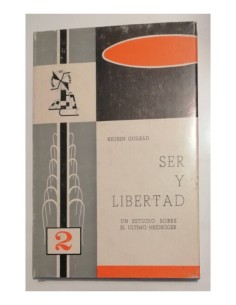 SER Y LIBERTAD, UN ESTUDIO SOBRE EL ULTIMO HEIDEGGER