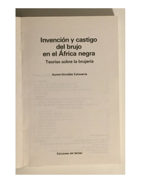 INVENCIÓN Y CASTIGO DEL BRUJO EN EL ÁFRICA NEGRA: TEORÍAS SOBRE LA BRUJERÍA