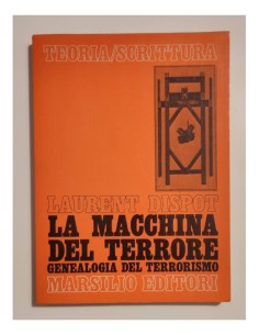 LA MACCHINA DEL TERRORE. GENEALOGIA DEL TERRORISMO