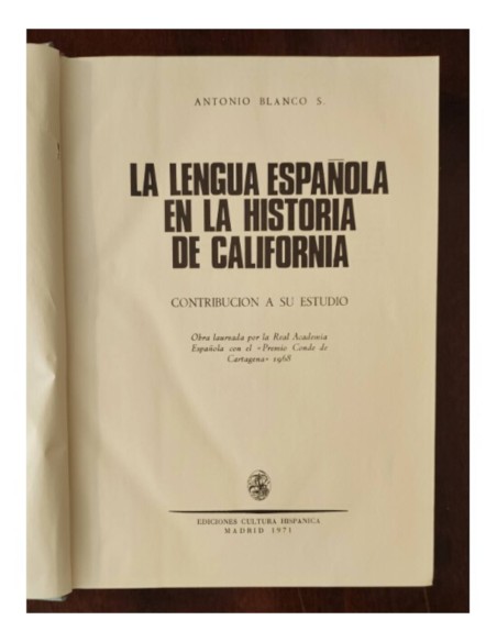 LA LENGUA ESPAÑOLA EN LA HISTORIA DE CALIFORNIA: CONTRIBUCIÓN A SU ESTUDIO