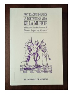 LA PORTENTOSA VIDA DE LA MUERTE, EMPERATRIZ DE LOS SEPULCROS, VENGADORA DE LOS AGRAVIOS DEL ALTÍSIMO, Y MUY SEÑORA DE LA HUMANA 