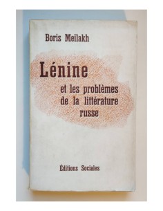 LÉNINE ET LES PROBLÈMES DE LA LITTÉRATURE RUSSE (FIN DU XIX - DEBUT DU XX SIECLE)