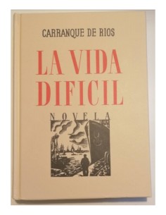 LA VIDA DIFÍCIL. NOVELA