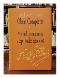 MANUAL DE ORACIONES Y ESPIRITUALES EJERCICIOS (PRIMERA REDACCIÓN)