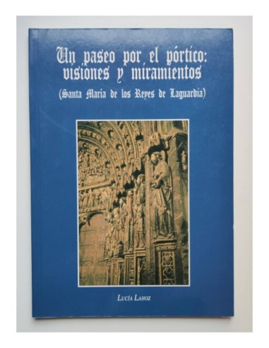 UN PASEO POR EL PÓRTICO: VISIONES Y MIRAMIENTOS (SANTA MARÍA DE LOS REYES DE LAGUARDIA)