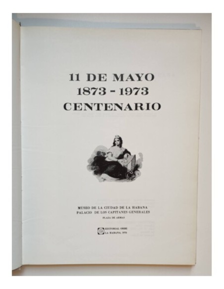 11 DE MAYO 1873-1973 CENTENARIO