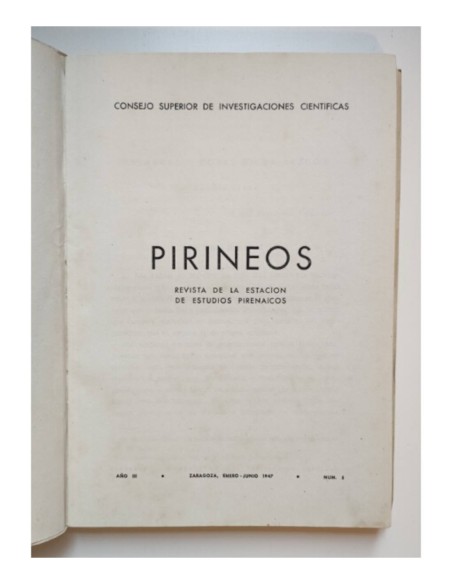 PIRINEOS. REVISTA DE LA ESTACIÓN DE ESTUDIOS PIRENAICOS. AÑO III. ZARAGOZA, ENERO-JUNIO 1947 Nº5