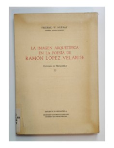 LA IMAGEN ARQUETÍPICA EN LA POESÍA DE RAMÓN LÓPEZ VELARDE