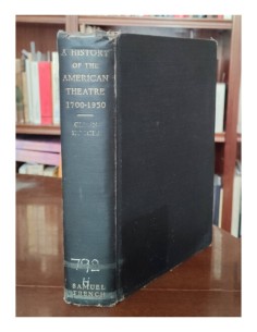 A HISTORY OF THE AMERICAN THEATRE 1700-1950