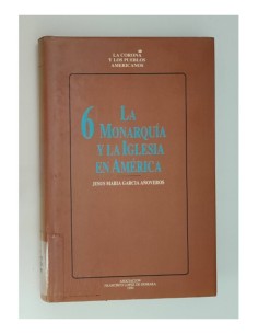 LA MONARQUÍA Y LA IGLESIA EN AMÉRICA