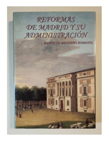 REFORMAS DE MADRID Y SU ADMINISTRACIÓN