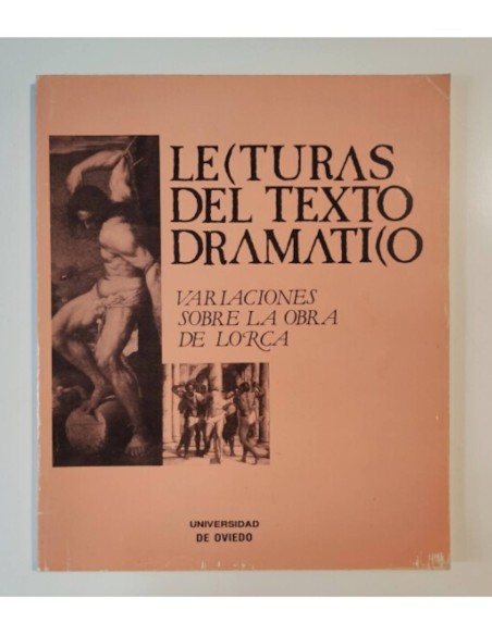 LECTURAS SOBRE EL TEXTO DRAMÁTICO. VARIACIONES SOBRE LA OBRA DE LORCA