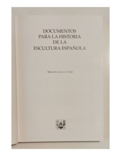 DOCUMENTOS PARA LA HISTORIA DE LA ESCULTURA ESPAÑOLA 2
