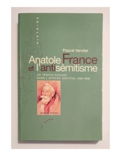 ANATOLE FRANCE ET L’ANTISÉMITISME: UN TÉMOIN ENGAGÉ DANS L’AFFAIRE DRYFUS (1894-1906)