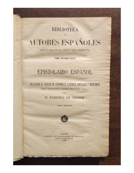 EPISTOLARIO ESPAÑOL: COLECCIÓN DE CARTAS DE ESPAÑOLES ILUSTRES, ANTIGUOS Y MODERNOS
