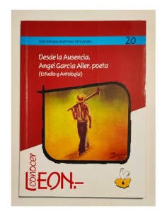 DESDE LA AUSENCIA, ÁNGEL GARCÍA ALLER, POETA (ESTUDIO Y ANTOLOGÍA)