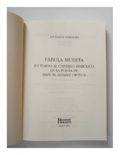 FÁBULA MUERTA EN TORNO AL UNIVERSO SIMBÓLICO EN LA POESÍA DE MANUEL ÁLVAREZ ORTEGA 2