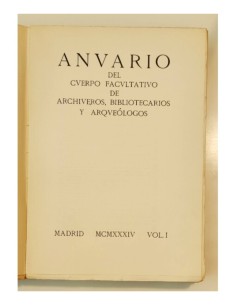 ANNUARIO DEL CUERPO FACULTATIVO DE ARCHIVEROS, BIBLIOTECARIOS Y ARQUEÓLOGOS. VOL. I 2