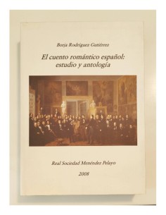 EL CUENTO ROMÁNTICO ESPAÑOL: ESTUDIO Y ANTOLOGÍA