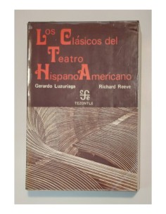 LOS CLÁSICOS DEL TEATRO HISPANO AMERICANO