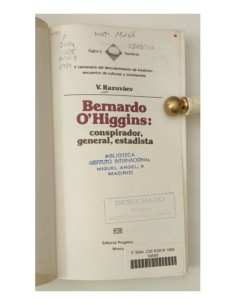 BERNARDO O’HIGGINGS: CONSPIRADOR, GENERAL, ESTADISTA. 2