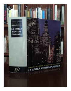 LA ÉPOCA CONTEMPORÁNEA: EN BUSCA DE UNA NUEVA CIVILIZACIÓN