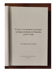 EL ARTE Y EL VOCABULARIO DE LA LENGUA CAKCHIQUEL DE BENITO DE VILLACAÑAS (¿1537? - 1610) 2