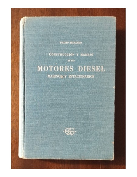 CONSTRUCCIÓN Y MANEJO DE LOS MOTORES DIESEL MARINOS Y ESTACIONARIOS