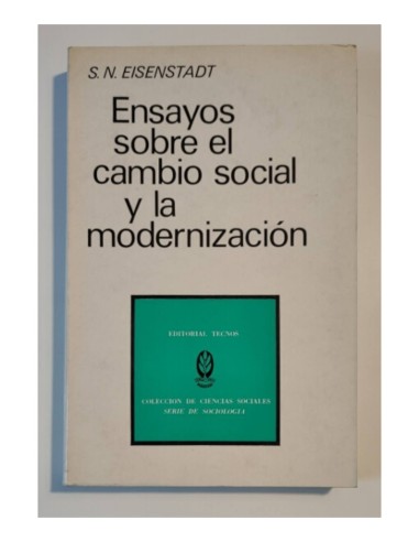 ENSAYOS SOBRE EL CAMBIO SOCIAL Y LA MODERNIZACIÓN