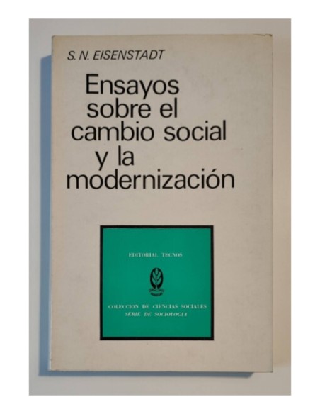 ENSAYOS SOBRE EL CAMBIO SOCIAL Y LA MODERNIZACIÓN