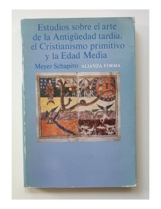 ESTUDIOS SOBRE EL ARTE DE LA ANTIGÜEDAD TARDÍA, EL CRISTIANISMO PRIMITIVO Y LA EDAD MEDIA