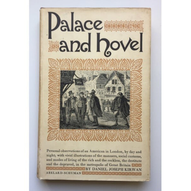 Palace and Hovel or Phases of London Life Being Personal Observations of an American in London By Day and Night; with Vivid Illu
