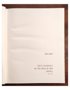 CINCO MOMENTOS EN CIEN AÑOS DE ARTE ESPAÑOL 1874-1973 2