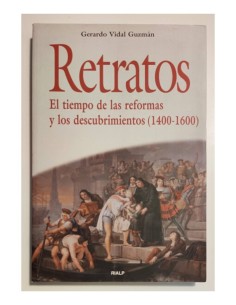 RETRATOS: EL TIEMPO DE LAS REFORMAS Y LOS DESCUBRIMIENTOS (1400-1600)