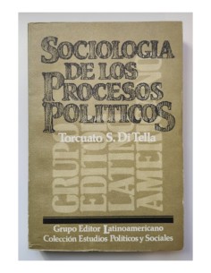 SOCIOLOGÍA DE LOS PROCESOS POLÍTICOS: UNA PERSPECTIVA LATINOAMERICANA