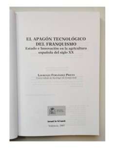 EL APAGÓN TECNOLÓGICO DEL FRANQUISMO: ESTADO E INNOVACIÓN EN LA AGRICULTURA ESPAÑOLA DEL SIGLO XX 2