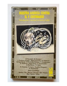 NUESTRA AMÉRICA CONTRA EL V CENTENARIO: EMANCIPACIÓN E IDENTIDAD DE AMÉRICA LATINA