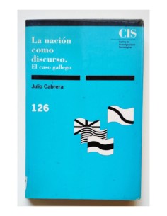 LA NACIÓN COMO DISCURSO. EL CASO GALLEGO