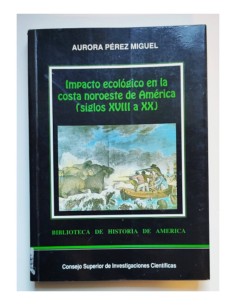 IMPACTO ECOLÓGICO EN LA COSTA NOROESTE DE AMÉRICA (SIGLO XVIII A XX)