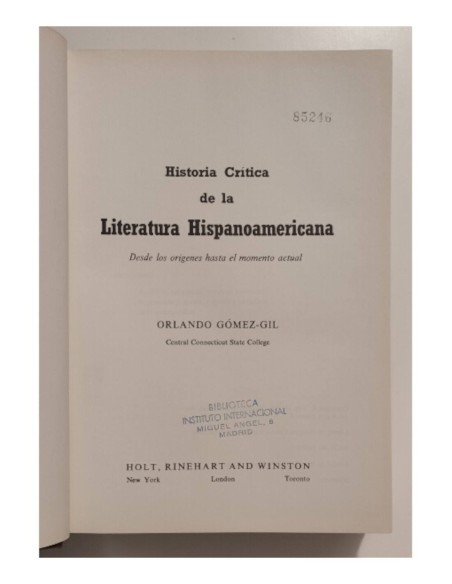HISTORIA CRÍTICA DE LA LITERATURA HISPANOAMERICA: DESDE LOS ORÍGENES HASTA EL MOMENTO ACTUAL