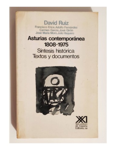 ASTURIAS CONTEMPORÁNEA 1808-1975. SÍNTESIS HISTÓRICA. TEXTOS Y DOCUMENTOS