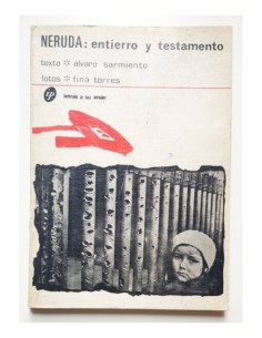 NERUDA: ENTIERRO Y TESTAMENTO