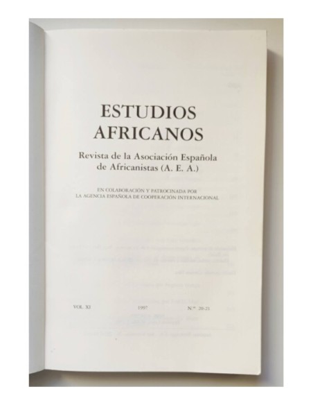 ESTUDIOS AFRICANOS. REVISTA DE LA ASOCIACIÓN ESPAÑOLA DE AFRICANISTAS. VOL. XI. Nº20-21, 1997