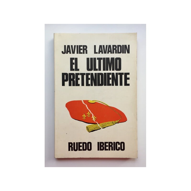 HISTORIA DEL ÚLTIMO PRETENDIENTE A LA CORONA DE ESPAÑA