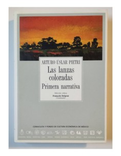 LAS LANZAS COLORADAS. PRIMERA NARRATIVA