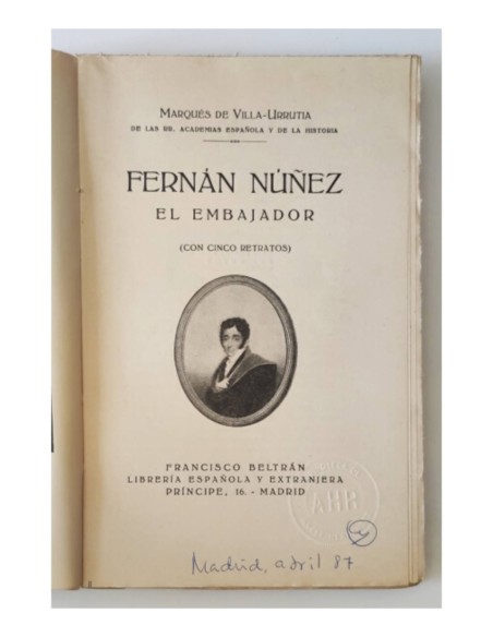 FERNÁN NUÑEZ EL EMBAJADOR (CON CINCO RETRATOS)
