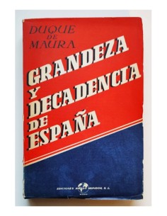 GRANDEZA Y DECADENCIA DE ESPAÑA