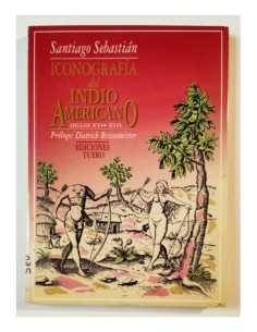 ICONOGRAFÍA DEL INDIO AMERICANO SIGLOS XVI Y XVII