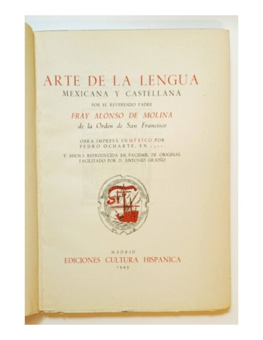 ARTE DE LA LENGUA MEXICANA Y CASTELLANA POR EL REVERENDO PADRE FRAY ALONSO DE MOLINA