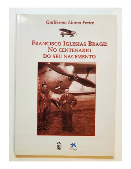 FRANCISCO IGLESIAS BRAGE: NO CENTENARIO DO SEU NACEMENTO